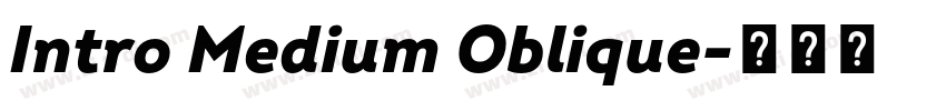 Intro Medium Oblique字体转换 Intro Medium Oblique字体转换